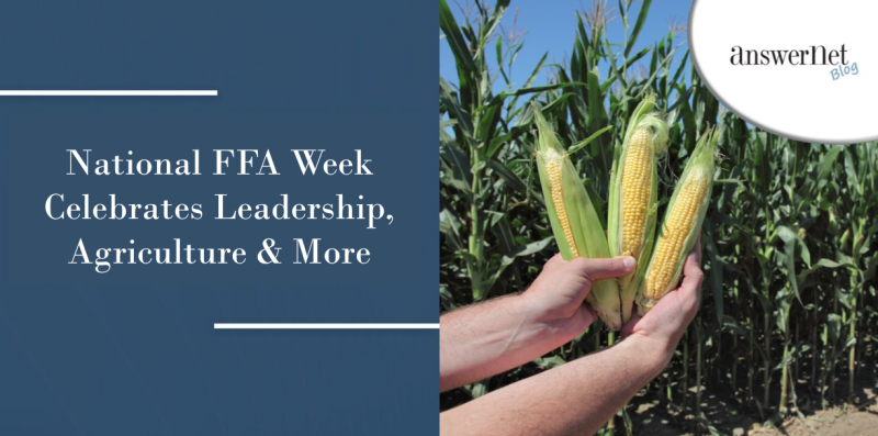 National FFA Week Celebrates Leadership, Agriculture Industry & More